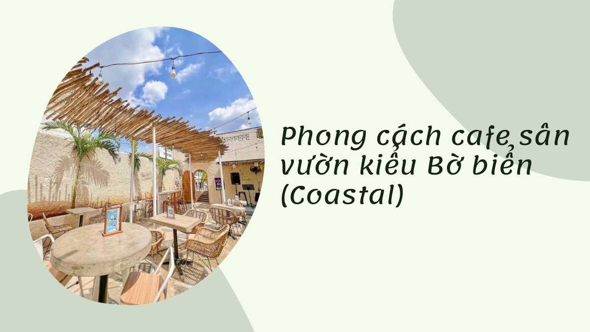 Cafe sân vườn kiểu bờ biển (Coastal)