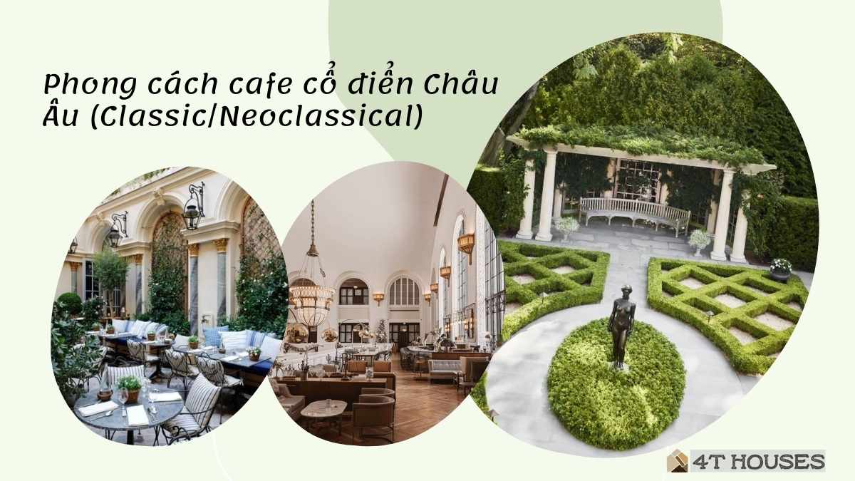 Phong cách cafe kiểu cổ điển/Tân cổ điển Châu Âu 